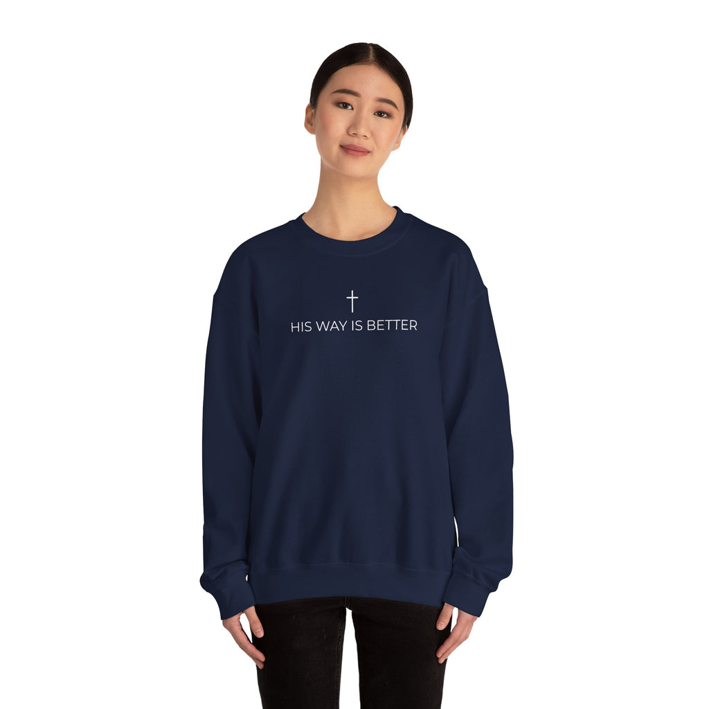 HIS WAY IS BETTER - Crewneck Sweatshirt
