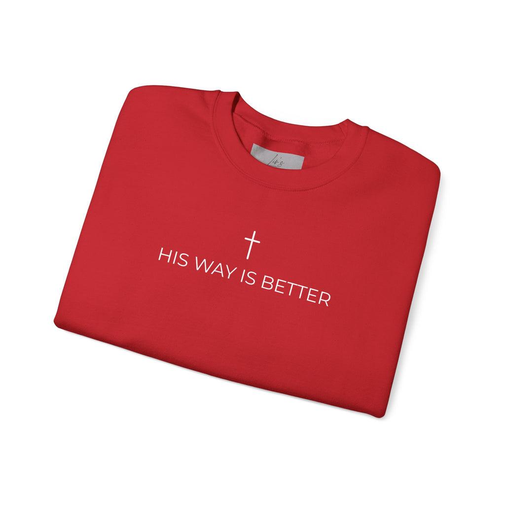 HIS WAY IS BETTER - Crewneck Sweatshirt