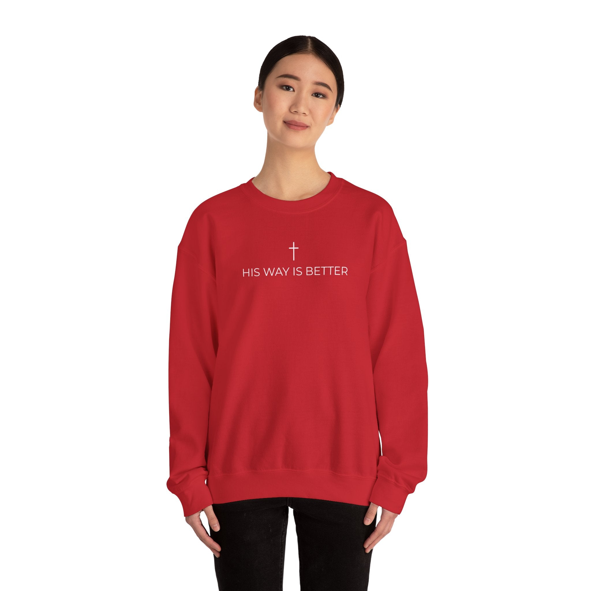 HIS WAY IS BETTER - Crewneck Sweatshirt