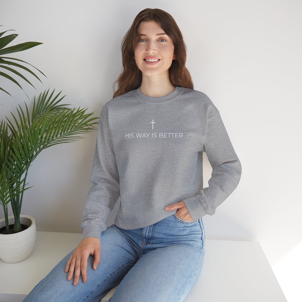 HIS WAY IS BETTER - Crewneck Sweatshirt