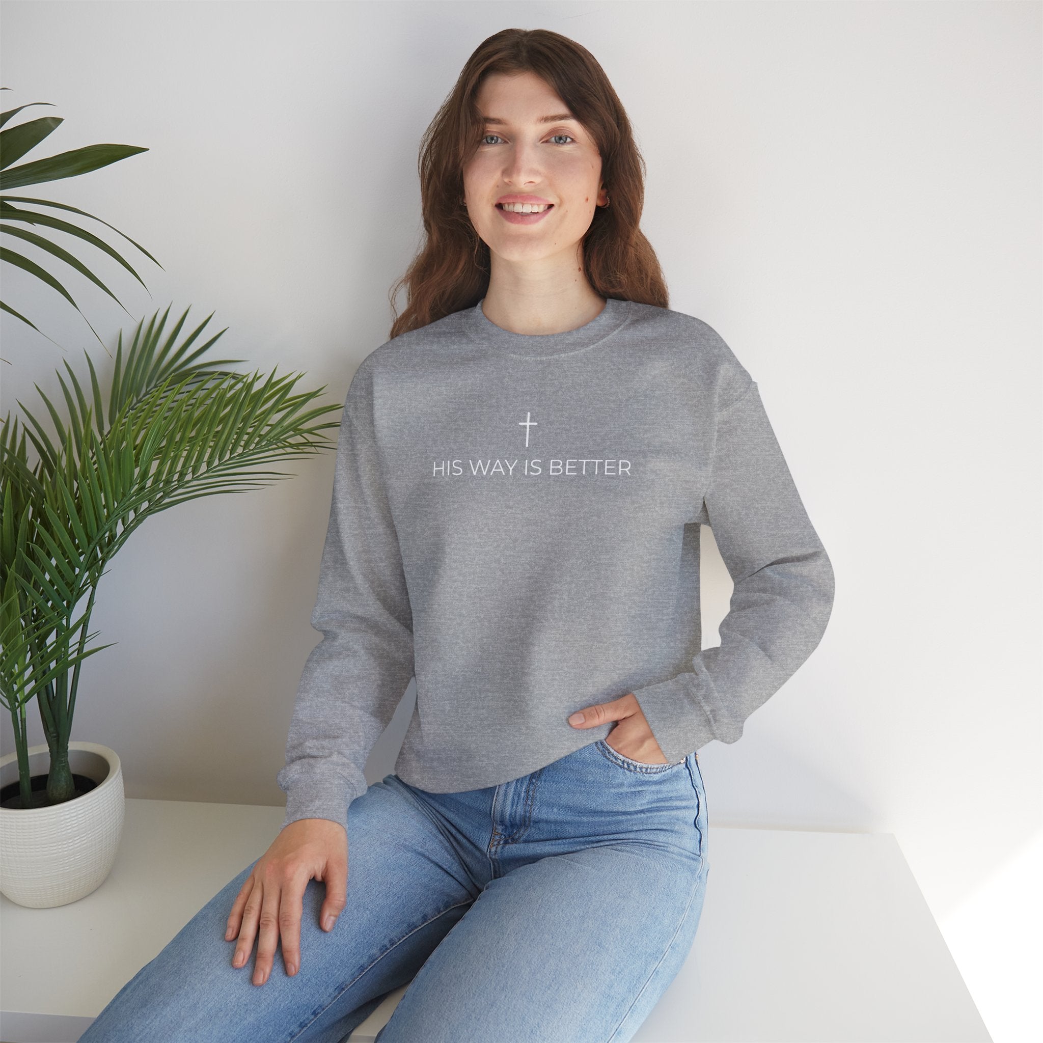 HIS WAY IS BETTER - Crewneck Sweatshirt