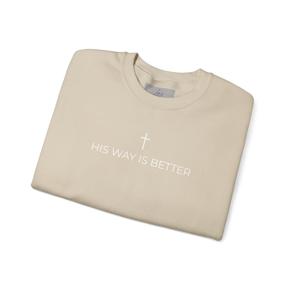 HIS WAY IS BETTER - Crewneck Sweatshirt