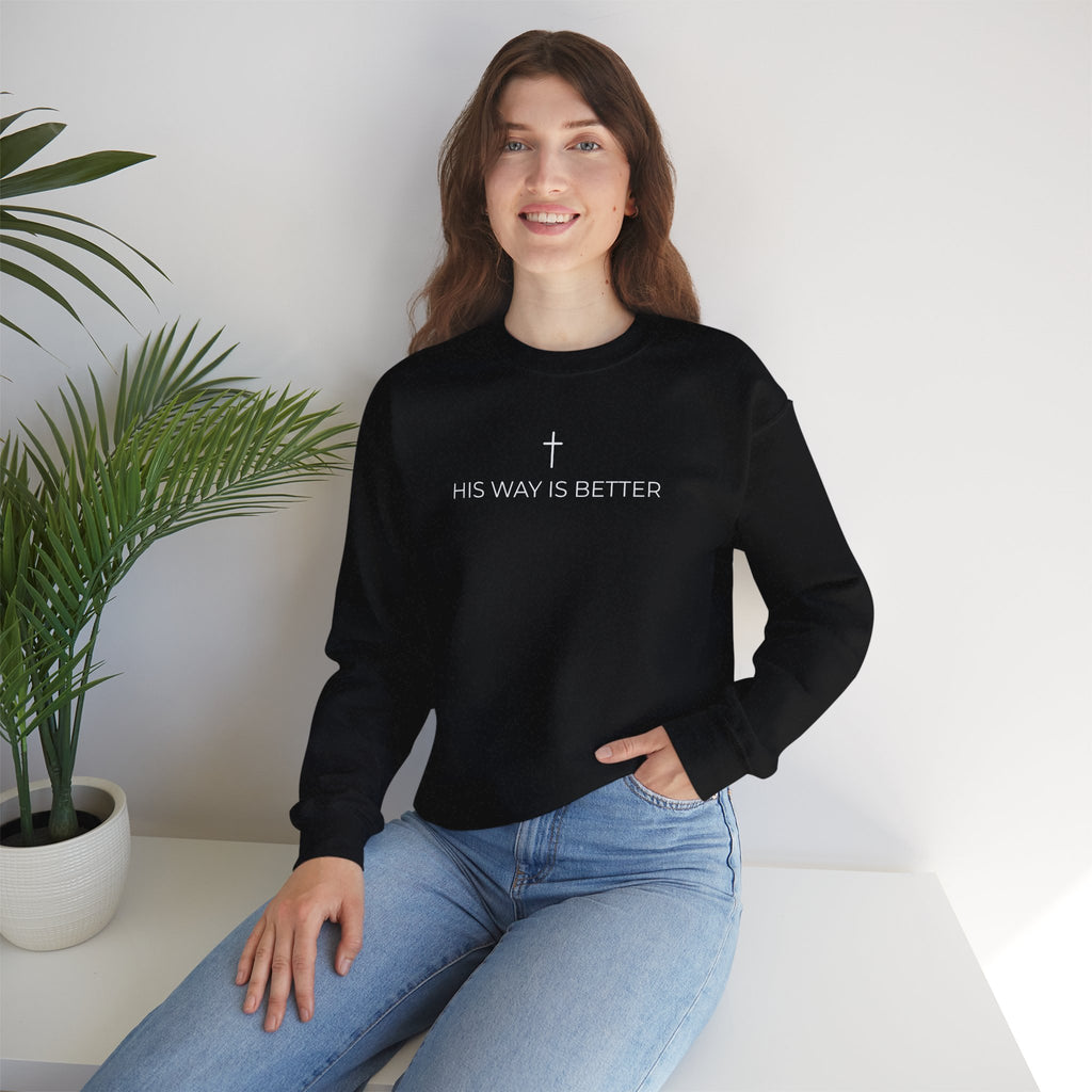 HIS WAY IS BETTER - Crewneck Sweatshirt