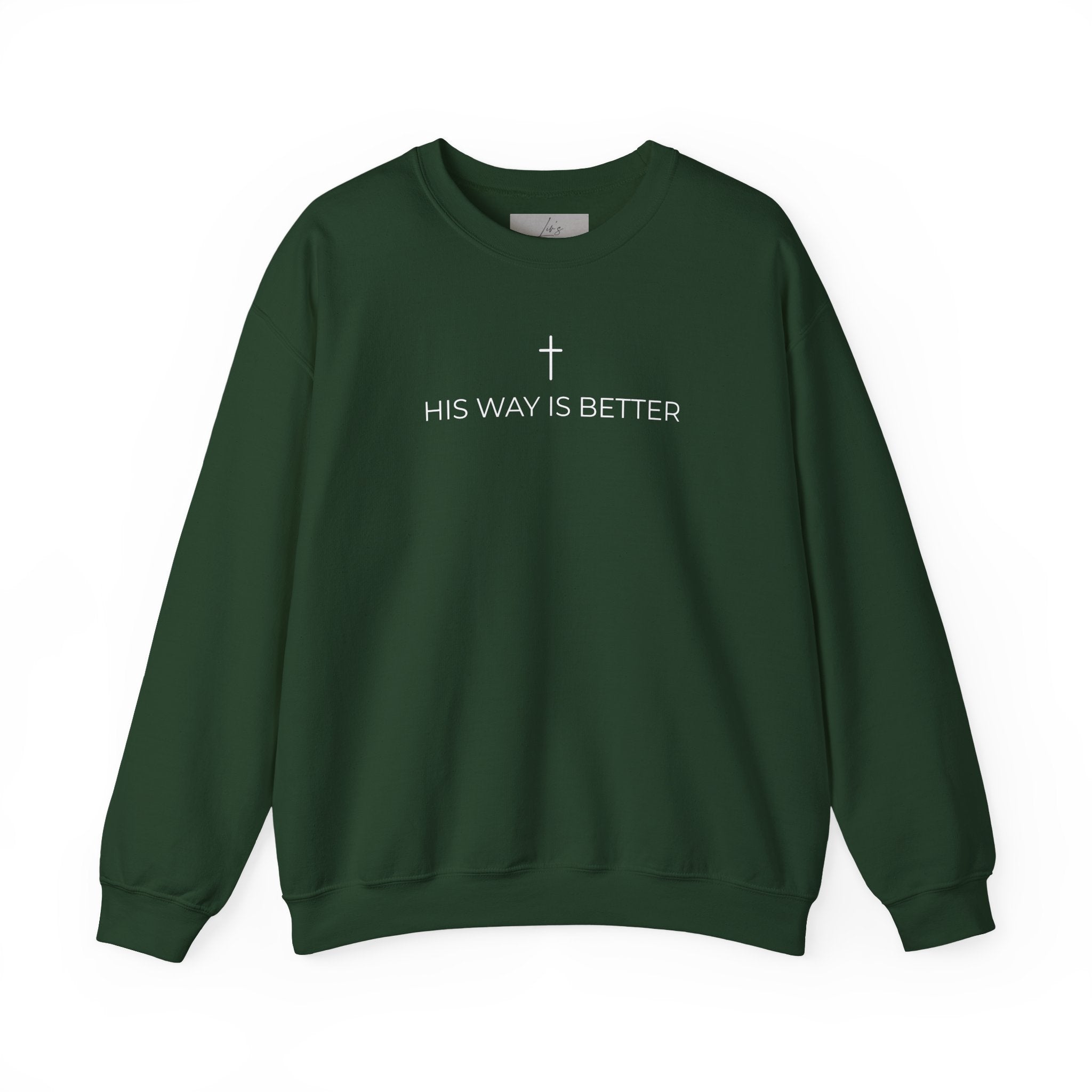 HIS WAY IS BETTER - Crewneck Sweatshirt