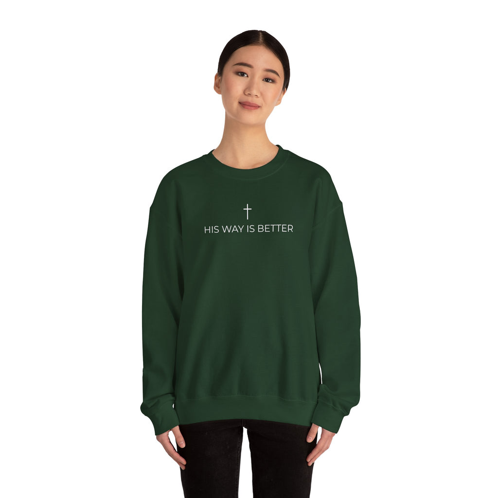 HIS WAY IS BETTER - Crewneck Sweatshirt