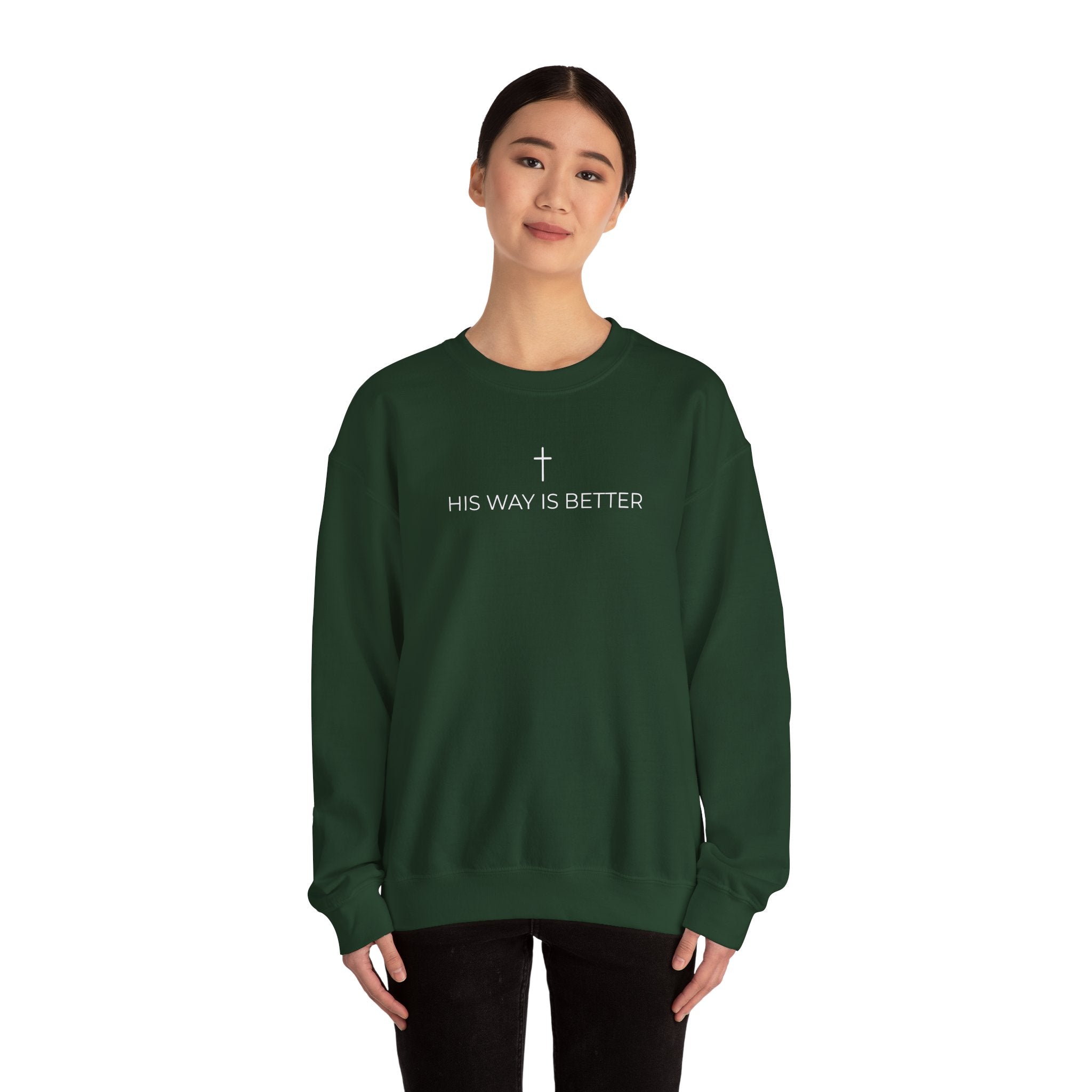 HIS WAY IS BETTER - Crewneck Sweatshirt