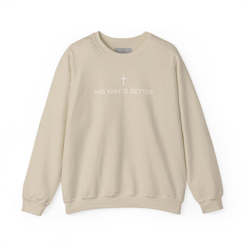HIS WAY IS BETTER - Crewneck Sweatshirt