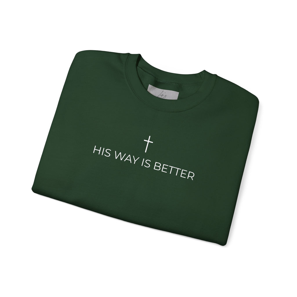 HIS WAY IS BETTER - Crewneck Sweatshirt