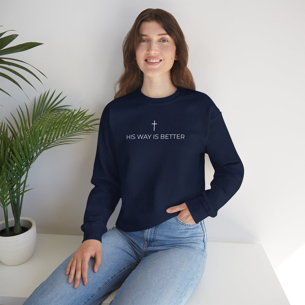 HIS WAY IS BETTER - Crewneck Sweatshirt