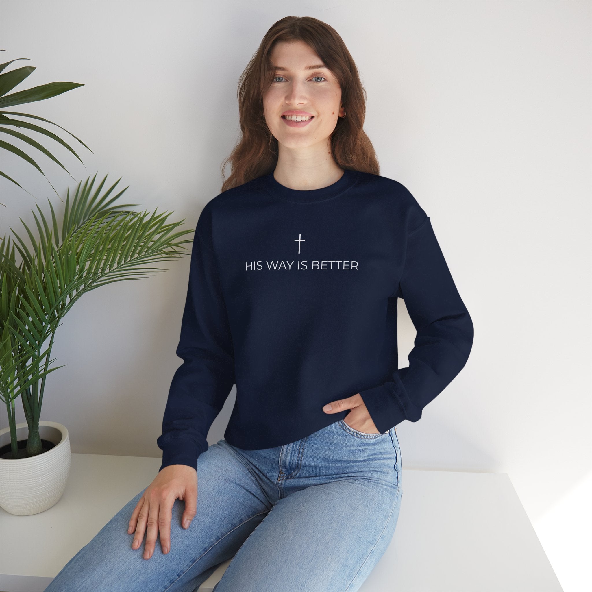HIS WAY IS BETTER - Crewneck Sweatshirt